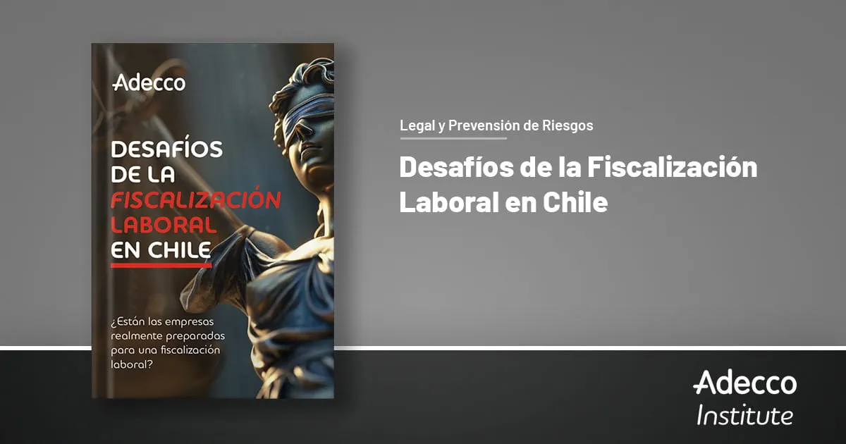 Checklist visual sobre cómo prepararse ante una fiscalización laboral en Chile, con datos y recomendaciones del estudio de Adecco 2025